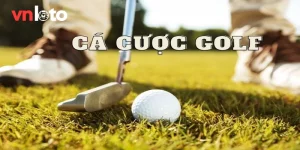 Hướng dẫn tham gia chơi cá độ Golf tại Vnloto