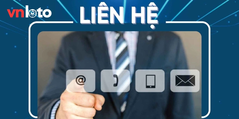 Các tình huống mà thành viên cần liên hệ Vnloto